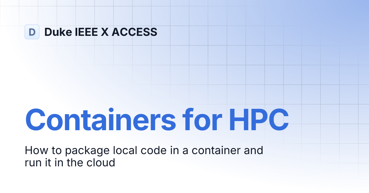 Containers for HPC | Duke IEEE X ACCESS